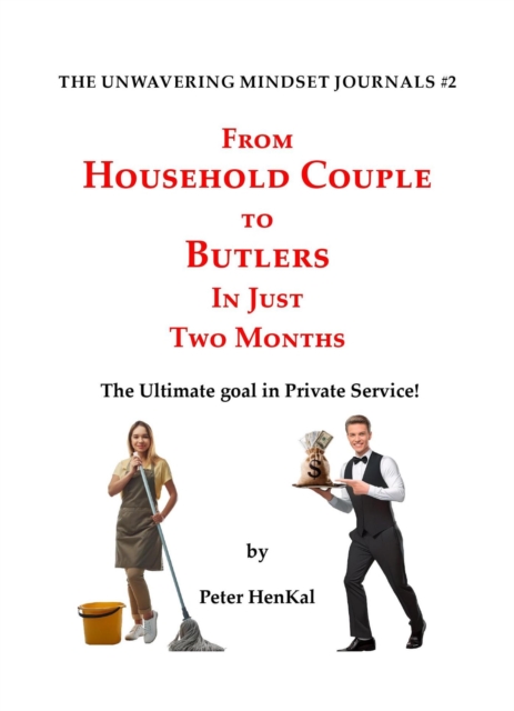 From Household Couple to Butlers In Just Two Months