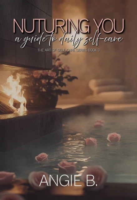 Nurturing You: A Guide to Daily Self-Care