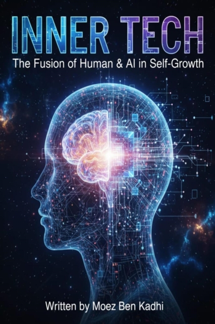 Inner Tech: The Fusion of Human & AI in Self-Growth
