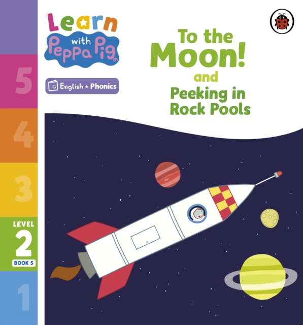 Learn with Peppa Phonics Level 2 Book 5   To the Moon! and Peeking in Rock Pools (Phonics Reader)
