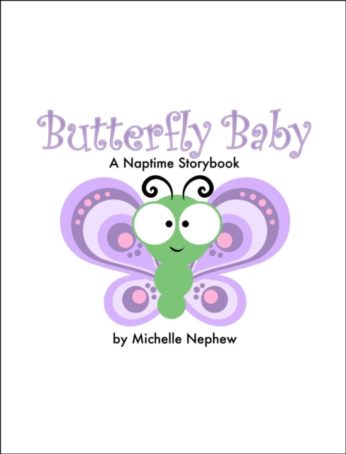 Butterfly Baby: A Naptime Storybook