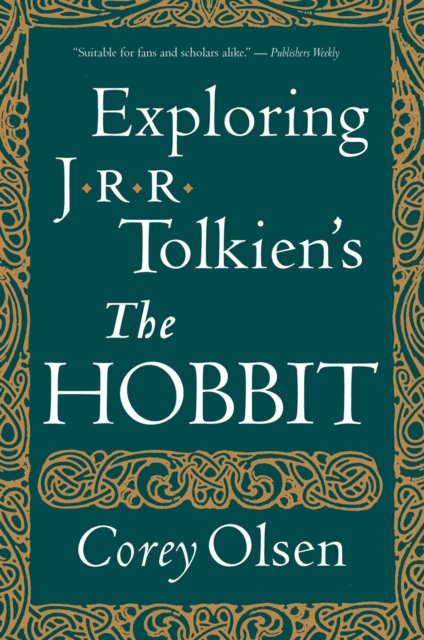 Exploring J.r.r. Tolkien's &quote;the Hobbit&quote;