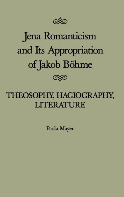 Jena Romanticism and Its Appropriation of Jakob Bohme