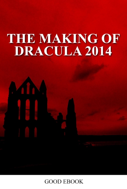 Making Of Dracula 2014 Film