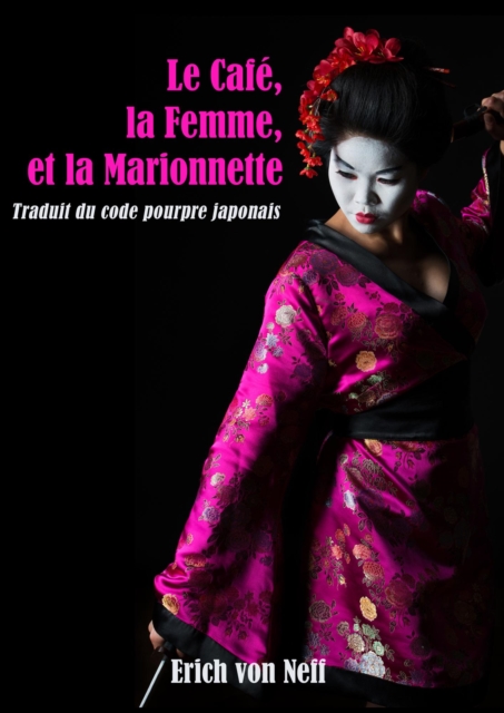 Le Cafe, la Femme, et La Marionnett