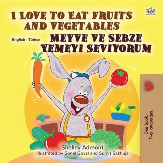 I Love to Eat Fruits and Vegetables Meyve ve Sebze Yemeyi Seviyorum
