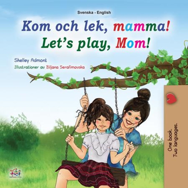 Kom och lek, mamma! Let's Play, Mom!