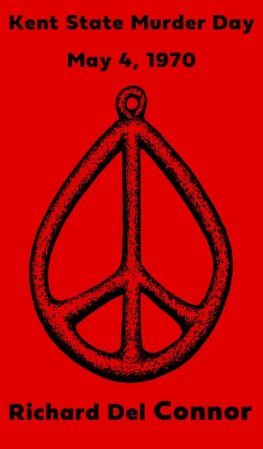 Kent State Murder Day - May 4, 1970