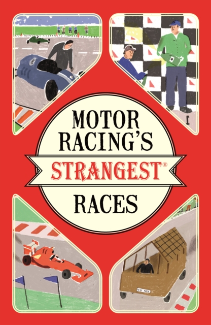Motor Racing's Strangest Races