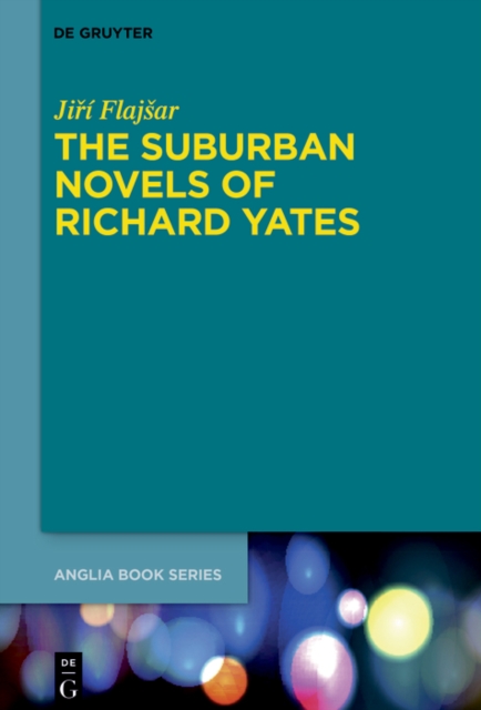 Suburban Novels of Richard Yates
