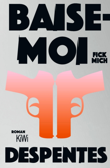 Baise-moi – Fick mich