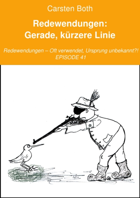 Redewendungen: Gerade, kürzere Linie