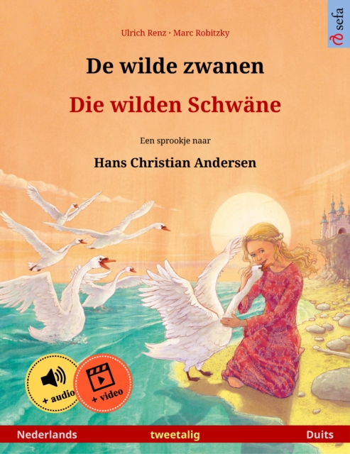 De wilde zwanen – Die wilden Schwäne (Nederlands – Duits)