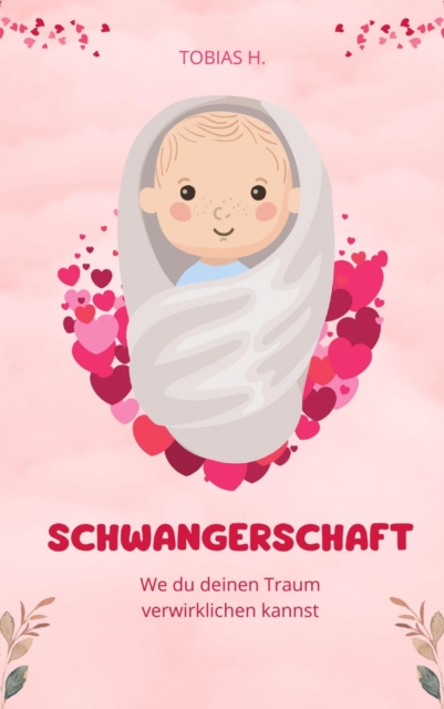 Schwangerschaft - wie du deinen Traum verwirklichen kannst