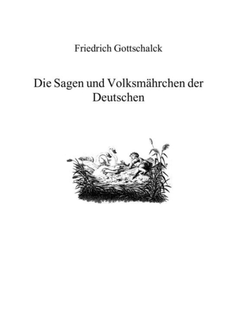 Die Sagen und Volksmärchen der Deutschen