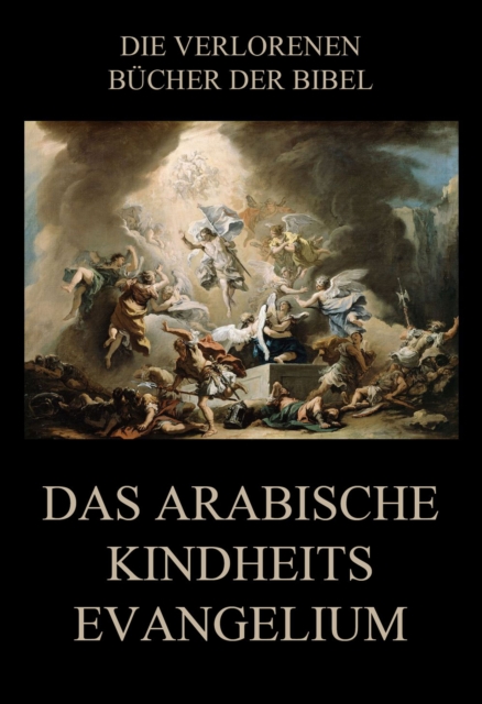 Das arabische Kindheitsevangelium