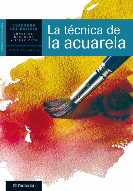 Cuaderno del artista. La técnica de la acuarela