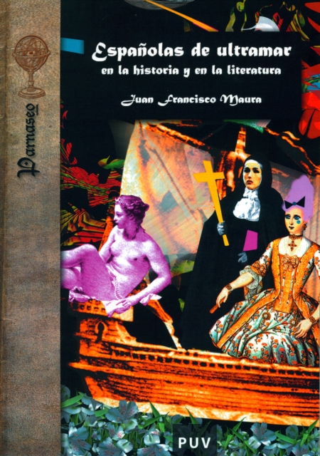 Espanolas de ultramar en la historia y en la literatura