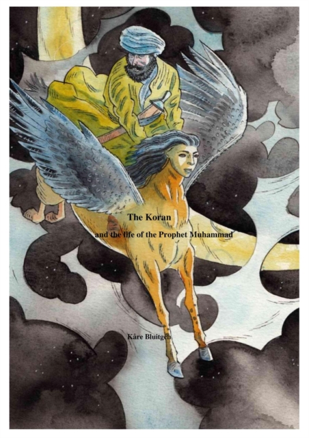 Koran and the life of the prophet Muhammad