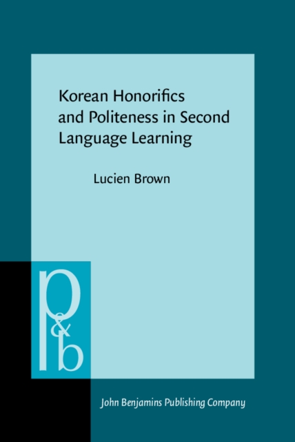 Korean Honorifics and Politeness in Second Language Learning