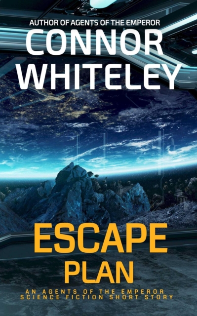 Escape Plan: An Agents of The Emperor Science Fiction Short Story