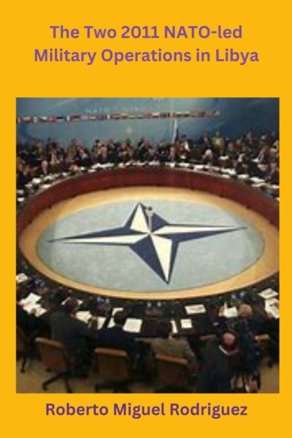 Two 2011 NATO-led Military Operations in Libya