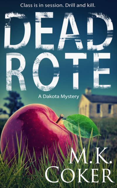 Dead Rote: A Dakota Mystery