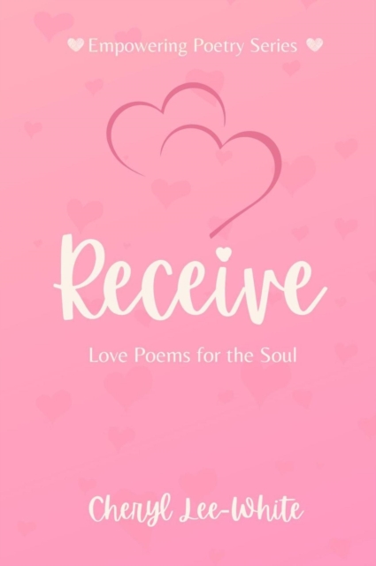 Receive - Love Poems for the Soul