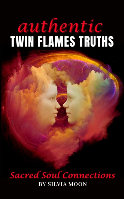 Authentic Truths Only Twin Flames Know: Are You New?