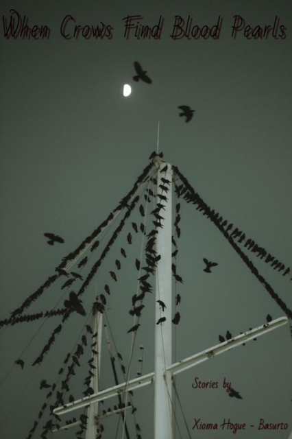 When Crows Find Blood Pearls