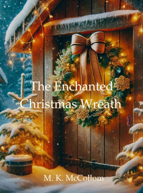 Enchanted Christmas Wreath