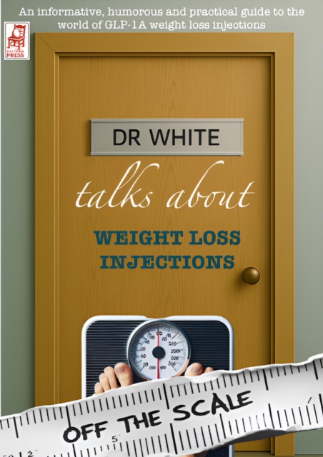 Off The Scale: Dr White talks about Weight Loss Injections