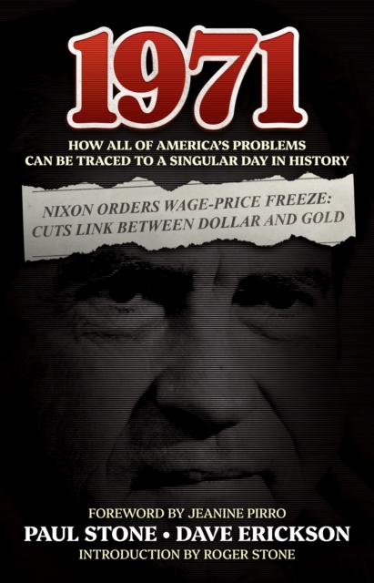 1971: How All of America's Problems Can Be Traced to a Singular Day in History