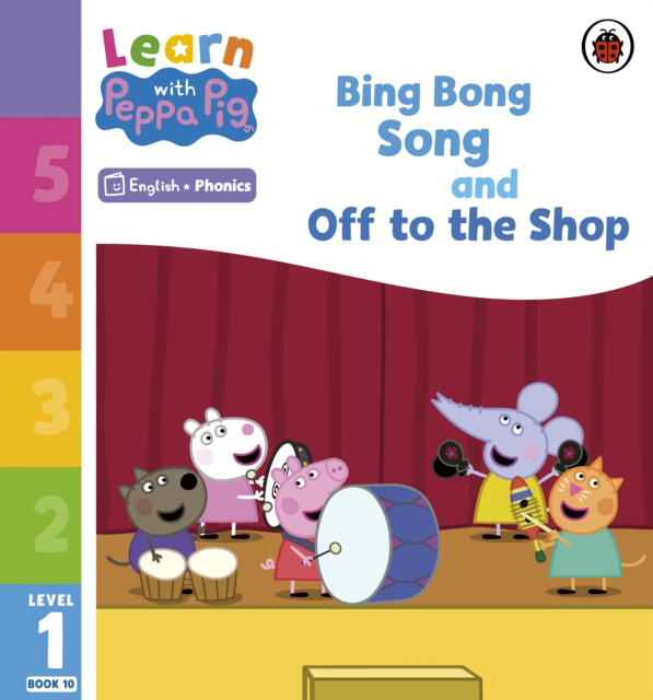 Learn with Peppa Phonics Level 1 Book 10   Bing Bong Song and Off to the Shop (Phonics Reader)