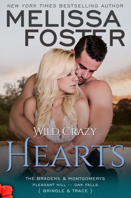 Wild, Crazy Hearts (The Bradens & Montgomerys, Pleasant Hill - Oak Falls)