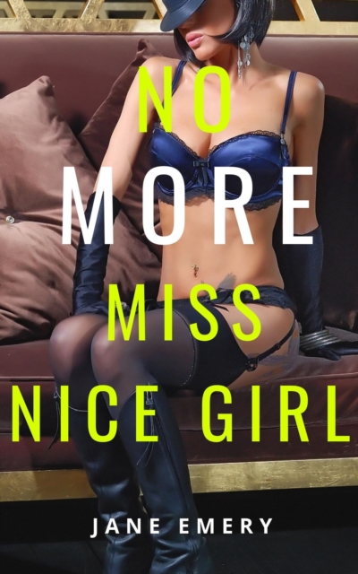 No More Miss Nice Girl