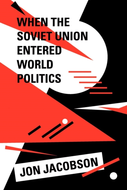 When the Soviet Union Entered World Politics