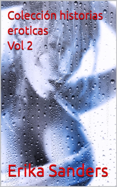 Coleccion Historias Eroticas Vol. 2