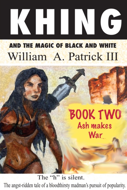 Khing and the Magic of Black and White - Book Two Ash Makes War