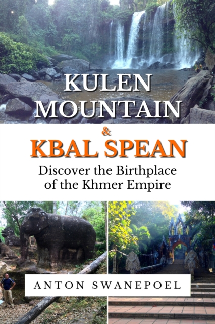 Kulen Mountain & Kbal Spean