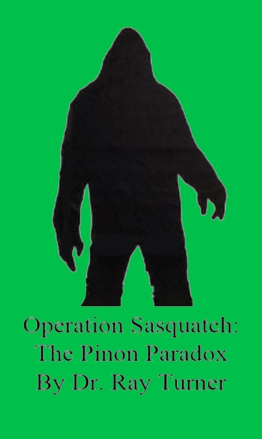 Operation Sasquatch: The Pinon Paradox