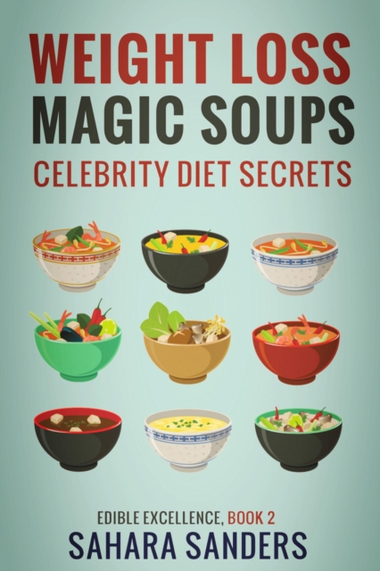 Weight-Loss Magic Soups: Celebrity Diet Secrets