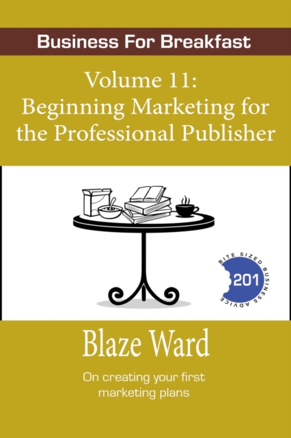 Beginning Marketing for the Professional Publisher