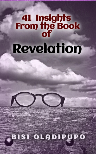 41 Insights From the Book of Revelation