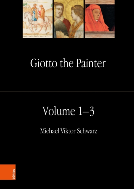 Giotto the Painter. Volume 1: Life
