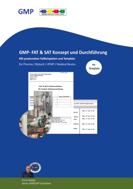 GMP- FAT & SAT Konzept und Durchführung mit praxisnahen Fallbeispielen und Templates