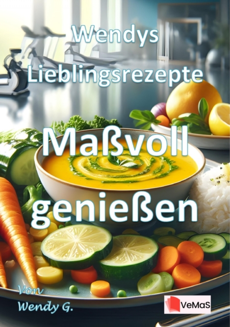 Wendys Lieblingsrezepte - Mavoll genieen