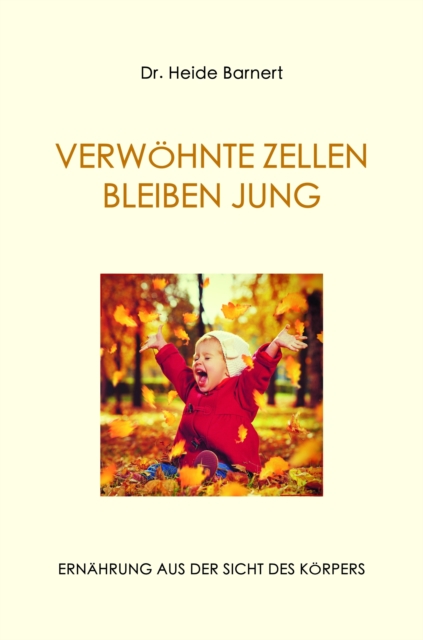 VERWÖHNTE ZELLEN BLEIBEN JUNG