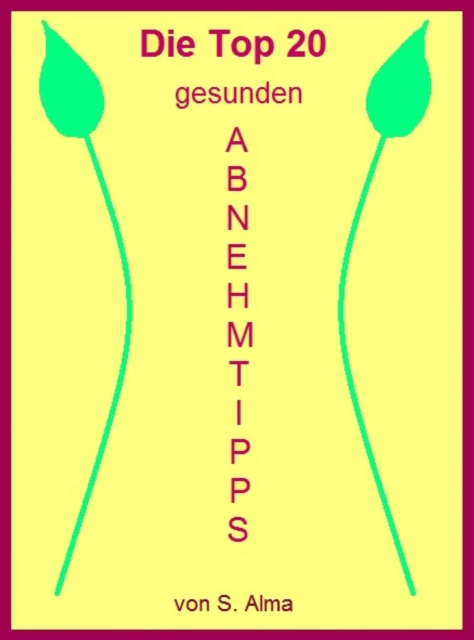 Die Top 20 gesunden Abnehmtipps