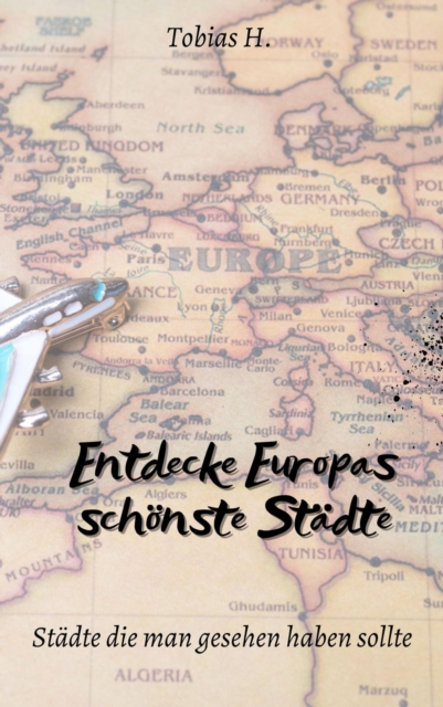 Entdecke Europas schönste Städte